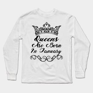 Queens Are Born In January, Funny Saying, Love Peace, Gift Long Sleeve T-Shirt